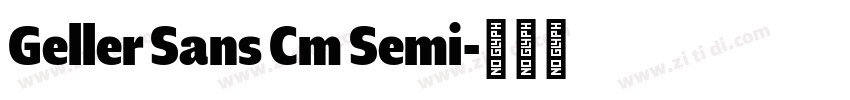 Geller Sans Cm Semi字体转换 Geller Sans Cm Semi字体转换